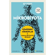 Mikrobiyota :İçimizdeki Mikroplar & Yaşama Büyüleyici Bir Bakış - Ed Yong