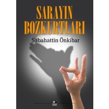 Sarayın Bozkurtları - Sabahattin Önkibar