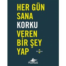 Pegasus Yayınları Her Gün Sana Korku Veren Bir Şey Yap - Robie Rogge