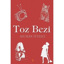 Toz Bezi - Asuman Tüfekçi