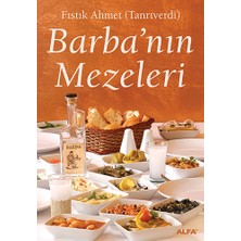 Barbanın Mezeleri - Fıstık Ahmet Tanrıverdi