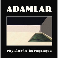 Adamlar - Rüyalarda Buruşmuşuz (Plak)