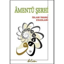 Amentü Şerhi: İslam İnanç Esasları