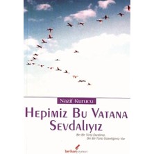 Hepimiz Bu Vatana Sevdalıyız