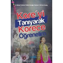 Likya Yayınları Kore'yi Tanıyarak Korece Öğrenelim