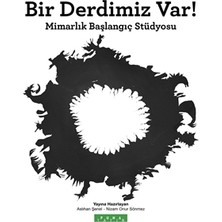 Bir Derdimiz Var!
