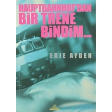 Hauptbahnhof'dan Bir Trene Bindim