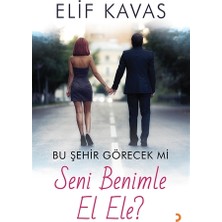 Bu Şehir Görecek mi Seni Benimle El Ele?