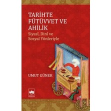 Tarihte Fütüvvet ve Ahilik