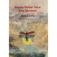 Başıma Belalar Yakar Ateş Böcekleri