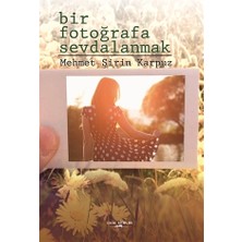 Bir Fotoğrafa Sevdalanmak