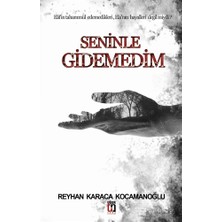 Seninle Gidemedim