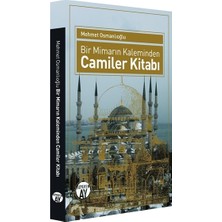 Bir Mimarın Kaleminden Camiler Kitabı