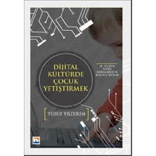 Dijital Kültürde Çocuk Yetiştirmek