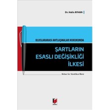 Uluslararası Antlaşmalar Hukukunda Şartların Esaslı Değişikliği İlkesi