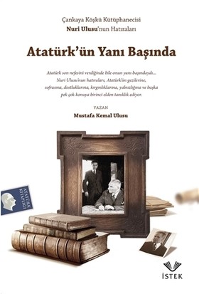 Atatürk’ün Yanı Başında