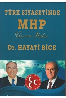 Türk Siyasetinde MHP Üzerine Notlar
