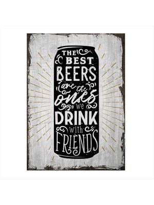 Cakasepetim Ahşap Tablo En İyi Bira Arkadaşlar İle İçilendir