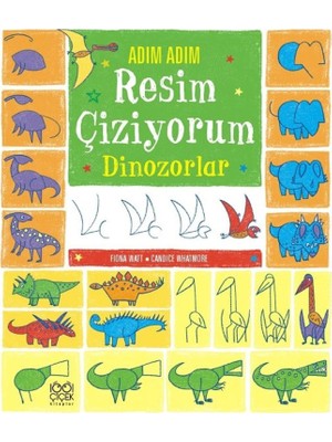 Adım Adım Resim Çiziyorum :Dinazorlar - Fiona Watt