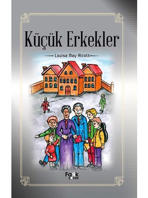 Küçük Erkekler - Louisa May Alcott