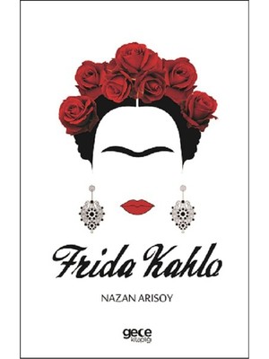 Frida Kahlo - Nazan Arısoy