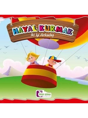 İki İyi Arkadaş:Hayal Kurmak