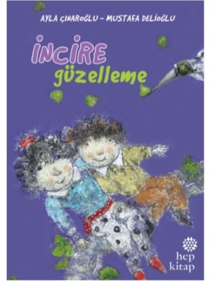 İncire Güzelleme - Ayla Çınaroğlu