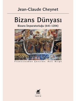 Bizans Dünyası 2-Bizans İmparatorluğu 641-1204 - Jean Claude Cheynet