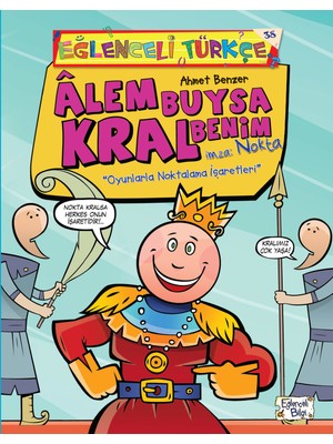 Alem Buysa Kral Benim (İmza: Nokta)