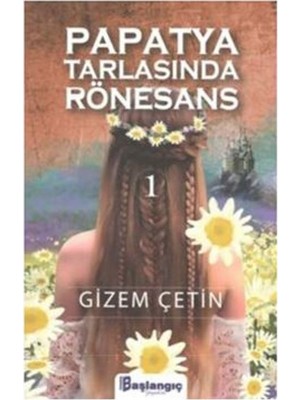 Papatya Tarlasında Rönesans 1 - Gizem Çetin