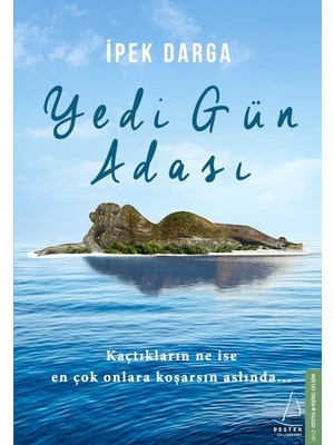 Yedi Gün Adası - İpek Darga