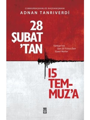 28 Şubat'tan 15 Temmuz'a - Adnan Tanrıverdi