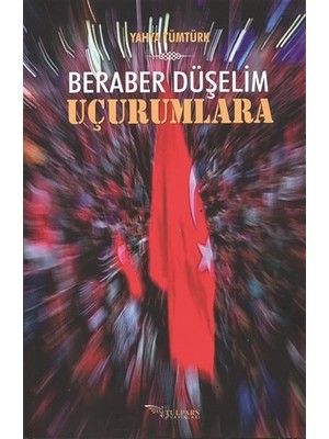Beraber Düşelim Uçurumlara