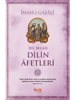 Çelik Yayınevi Dil Belası; İmam Gazali'nin Dilin Afetleri 248 Sayfa Ciltsiz 2016 Yayınlı