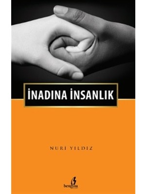 İnadına İnsanlık