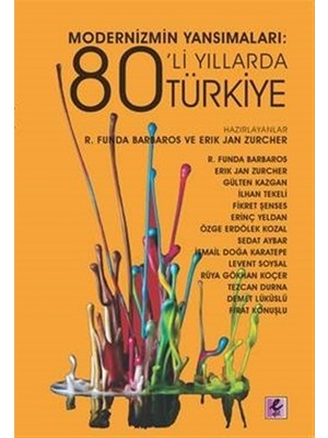 Efil Yayınevi Modernizmin Yansımaları: 80’li Yıllarda Türkiye
