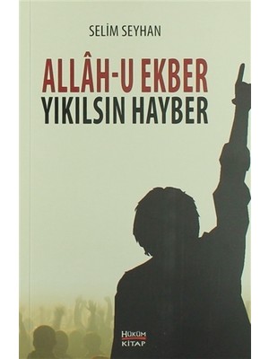 Allah-u Ekber Yıkılsın Hayber