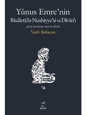 Yunus Emre’nin Risaletü’n-Nushiyye’si ve Divan’ı