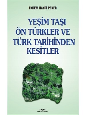 Yeşim Taşı  Ön Türkler ve Türk Tarihinden Kesitler