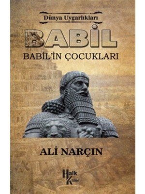 Dünya Uygarlıkları: Babil - Babil'in Çocukları