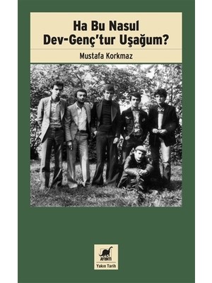 Ha Bu Nasul Dev-Genç’tur Uşağum?