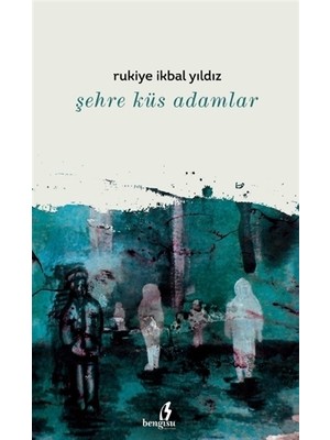 Şehre Küs Adamlar