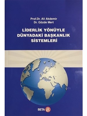 Liderlik Yönüyle Dünyadaki Başkanlık Sistemi