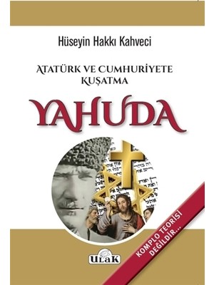 Atatürk ve Cumhuriyete Kuşatma Yahuda
