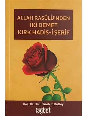 Allah Rasulü'nden İki Demet Kırk Hadis-i Şerif