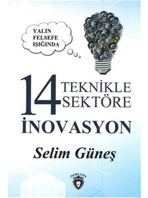 Yalın Felsefe Işığında 14 Teknikle 14 Sektöre İnovasyon