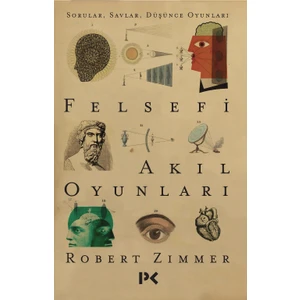 Felsefi Akıl Oyunları - Robert Zimmer