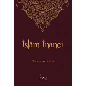 İslam İnancı-Muhammed Kutub