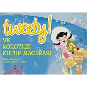 Tweety! Ve Koko`Nun Kutup Macerası - Melissa J. Suber