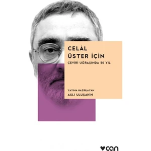 Celal Üster İçin Çeviri Uğraşında 50 Yıl - Aslı Uluşahin